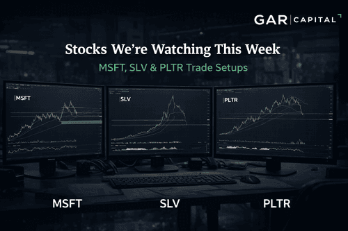 Stocks We’re Watching This Week: MSFT, SLV & PLTR Trade Setups